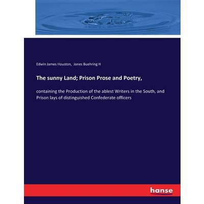 The sunny Land; Prison Prose and Poetry,