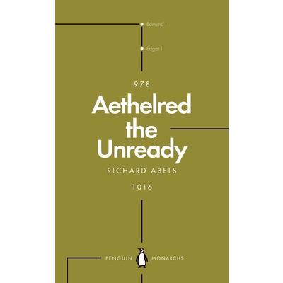 Aethelred the Unready (Penguin Monarchs)
