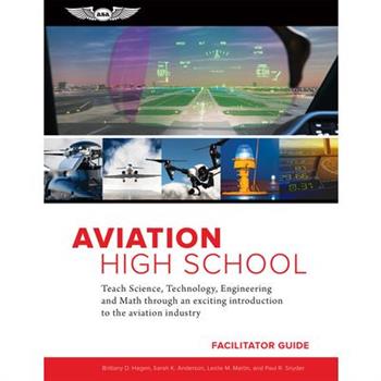 Aviation High School Facilitator GuideTeach Science, Technology, Engineering and Math Thro