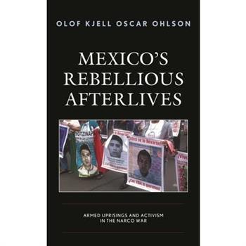 Mexico’s Rebellious Afterlives
