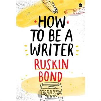 How to Be a Writer