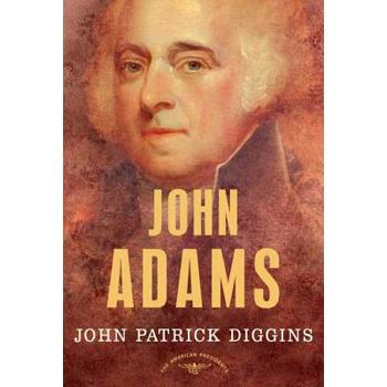 John Adams: The American Presidents Series