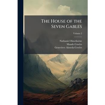 The House of the Seven Gables, Volume 2