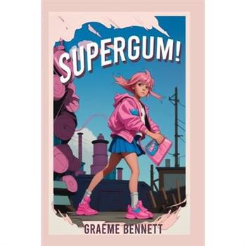 SuperGum! (Deluxe Edition)