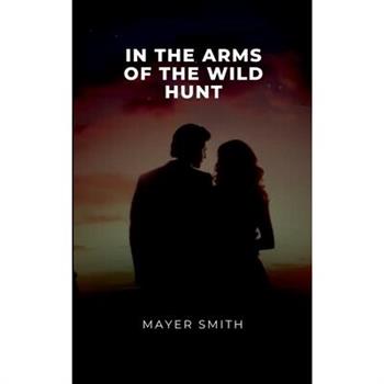 In the Arms of the Wild Hunt