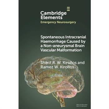 Spontaneous Intracranial Haemorrhage Caused by a Non-Aneurysmal Brain Vascular Malformation