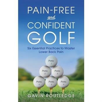 Pain-Free and Confident Golf