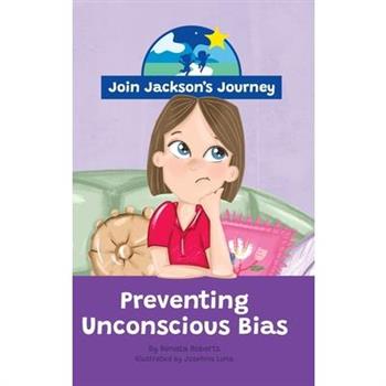 JOIN JACKSON's JOURNEY Preventing Unconscious Bias