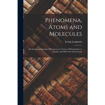 Phenomena, Atoms and Molecules