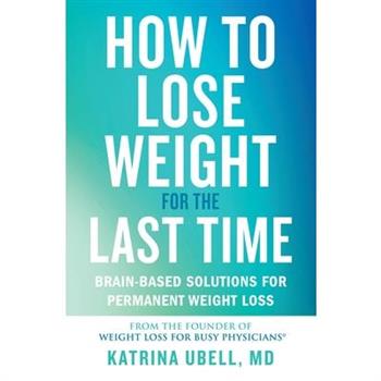How to Lose Weight for the Last Time