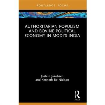 Authoritarian Populism and Bovine Political Economy in Modi’s India