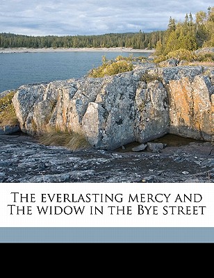 The Everlasting Mercy and the Widow in the Bye Street