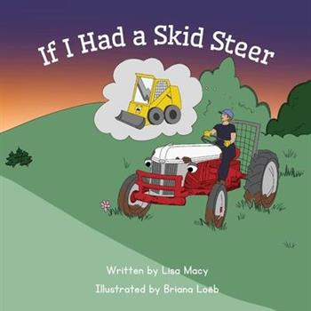If I Had a Skid Steer