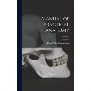 Manual of Practical Anatomy; Volume 1