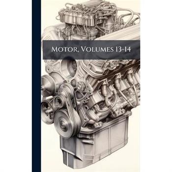 Motor, Volumes 13-14