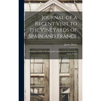 Journal of a Recent Visit to the Vineyards of Spain and France