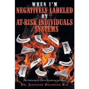When I'm Negatively Labeled by At-Risk Individuals-Systems