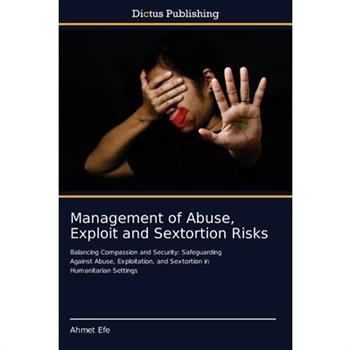 Management of Abuse, Exploit and Sextortion Risks