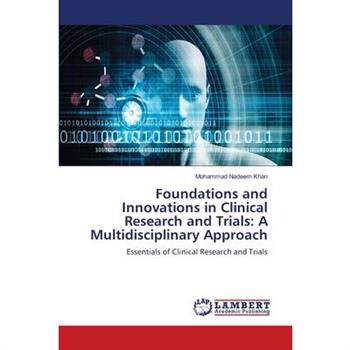 Foundations and Innovations in Clinical Research and Trials