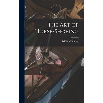 The Art of Horse-Shoeing