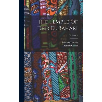 The Temple Of Deir El Bahari; Volume 1