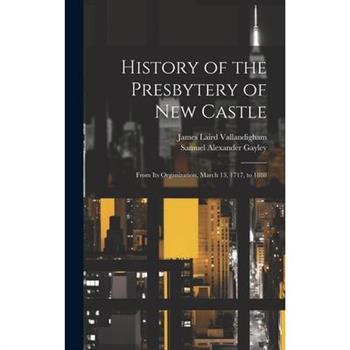 History of the Presbytery of New Castle
