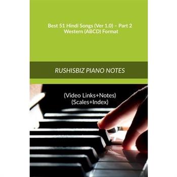 Best 51 Hindi Songs (Ver 1.0) - Part 2 - Western (ABCD) Format