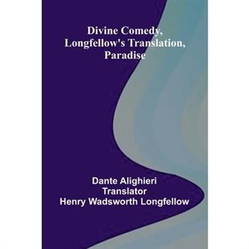 Divine Comedy, Longfellow’S Translation, Paradise
