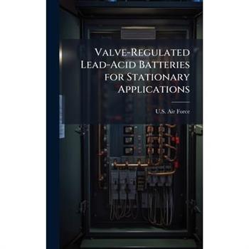 Valve-Regulated Lead-Acid Batteries for Stationary Applications