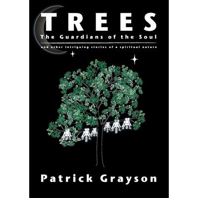 Trees, the Guardians of the Soul