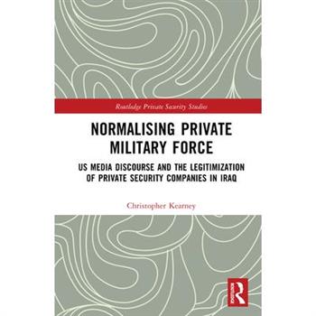 Normalising Private Military Force