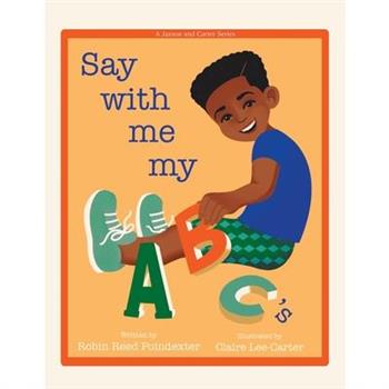 Say With Me My ABC’s