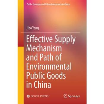 Effective Supply Mechanism and Path of Environmental Public Goods in China