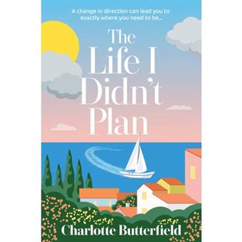 The Life I Didn't Plan