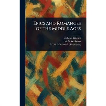 Epics and Romances of the Middle Ages