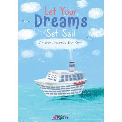 Let Your Dreams Set Sail