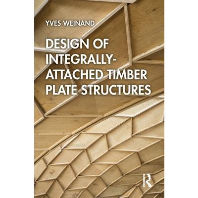 Design of Integrally-Attached Timber Plate Structures