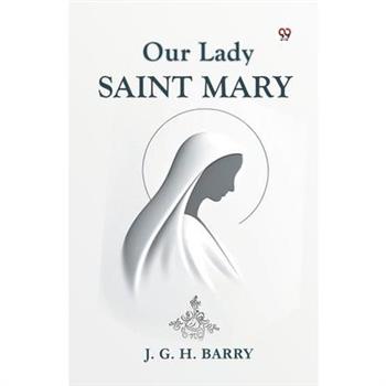 Our Lady Saint Mary
