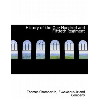 History of the One Hundred and Fiftieth Regiment