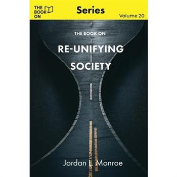 The Book On Re-Unifying Society
