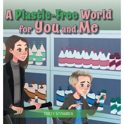 A Plastic-Free World for You and Me