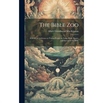 The Bible Zoo [microform]