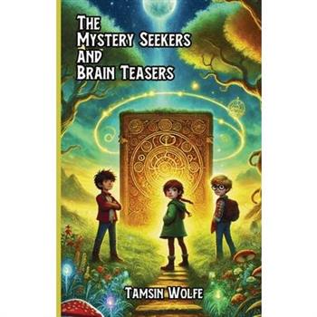 The Mystery Seekers and Brain Teasers