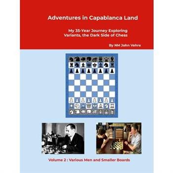 Adventures in Capablanca Land
