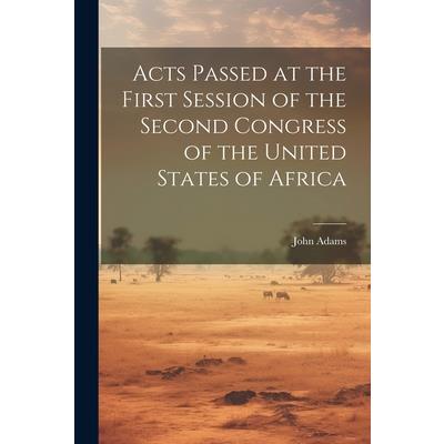 Acts Passed at the First Session of the Second Congress of the United States of Africa