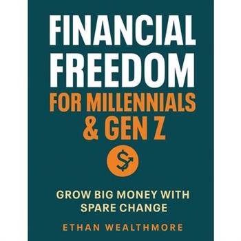 Financial Freedom for Millennials & Gen Z
