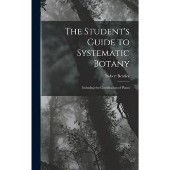 The Student's Guide to Systematic Botany