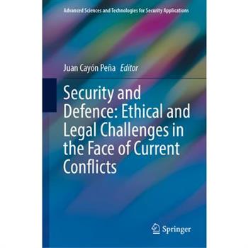 Security and Defence: Ethical and Legal Challenges in the Face of Current Conflicts