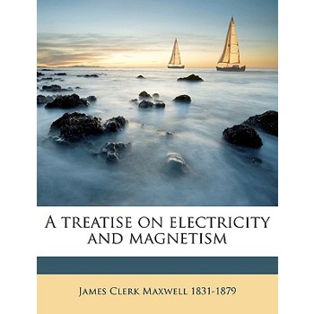 A Treatise on Electricity and Magnetism Volume 2