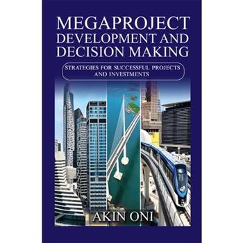 Megaproject Development and Decision Making